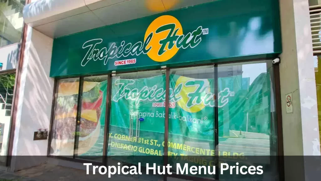 Tropical Hut Menu Prices in Philippines